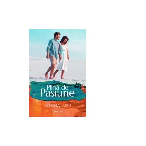 Plina de pasiune - Corina Lupu