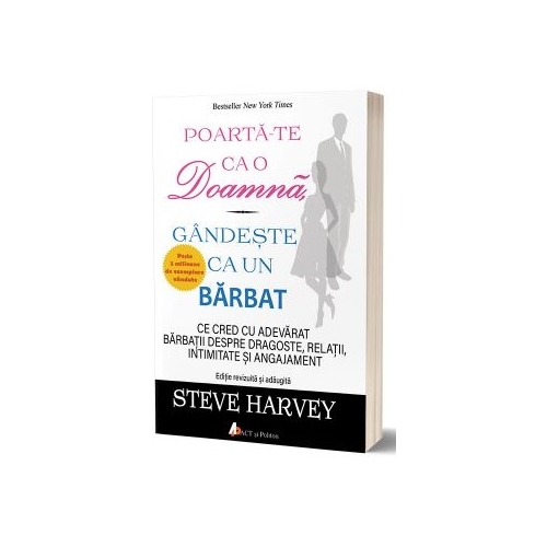 Poarta-te ca o doamna, gandeste ca un barbat.  Editia 3 - Steve Harvey