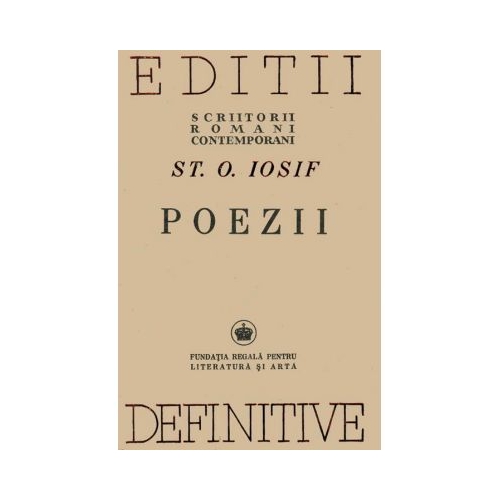 Poezii (editii definitive) - St. O. Iosif