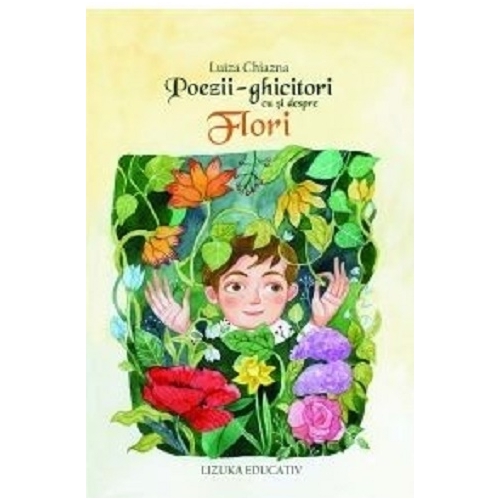 Poezii-ghicitori cu si despre flori - Luiza Chiazna