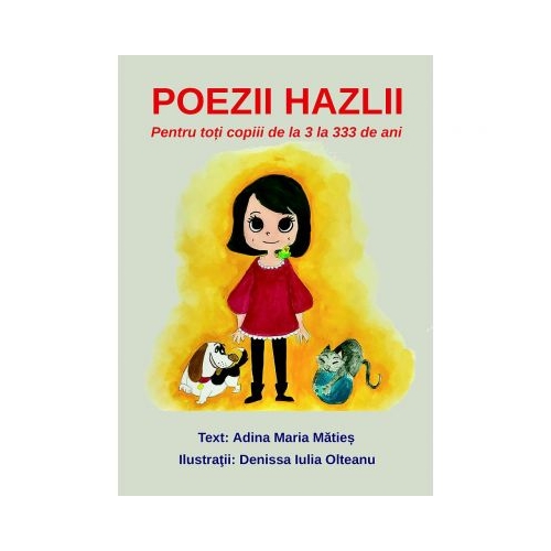 Poezii hazlii. Pentru toti copiii de la 3 la 333 de ani - Adina Maties, ePublishers, Poezii pentru copii, Carti educative