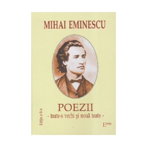 Poezii. Toate-s vechi si noua toate - Mihai Eminescu