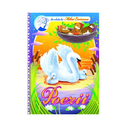 Poezii din colectia lui Mihai Eminescu, editura Dorinta. Carte de poezie pentru copii.