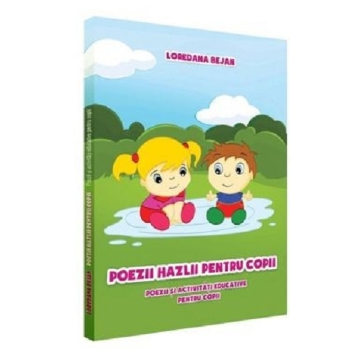 Poezii hazlii pentru copii - Loredana Bejan, editura Jucarii Vorbarete