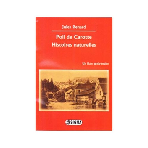 Poil de Carotte. Histoires naturelles - Jules Renard, Editura Sigma, Povesti pentru copii