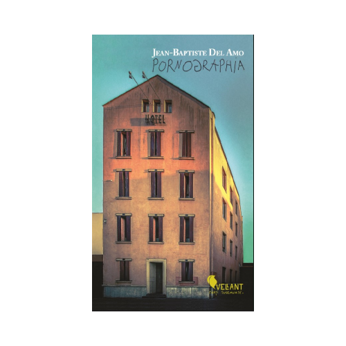 Pornographia - Jean-Baptiste Del Amo