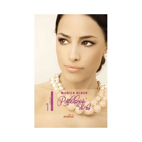 Portelanuri de lux - Monica Bilbor