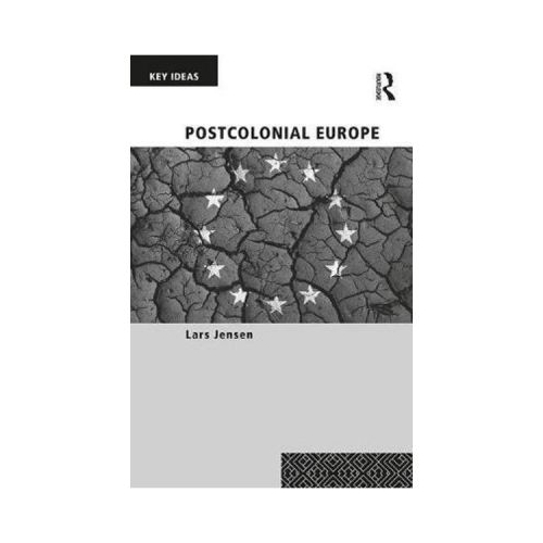 Postcolonial Europe - Lars Jensen