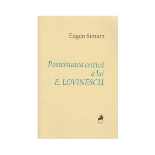 Posteritatea critica a lui E. Lovinescu - Eugen Simion