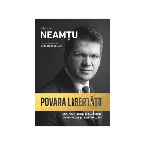 Povara libertatii - Mihai Neamtu
