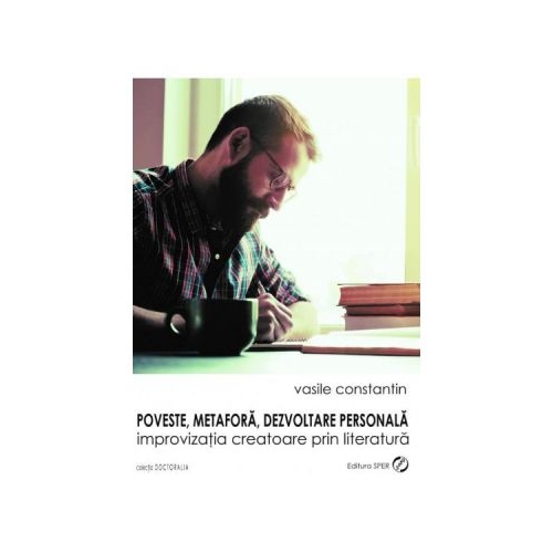 Poveste, metafora, dezvoltare personala - Vasile Constantin