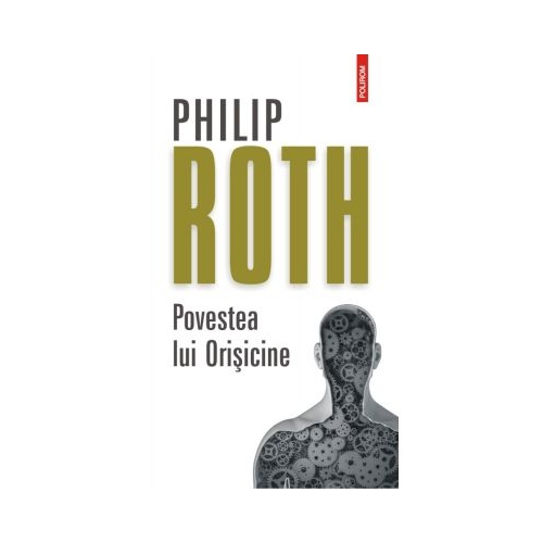 Povestea lui Orisicine - Philip Roth