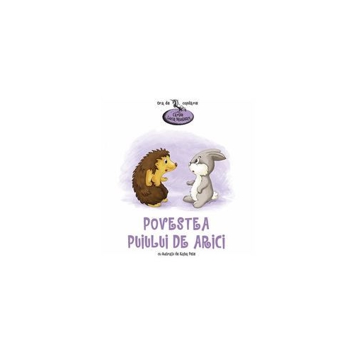 Povestea puiului de arici - Lucia Muntean. Ilustratii de Xaba Pete