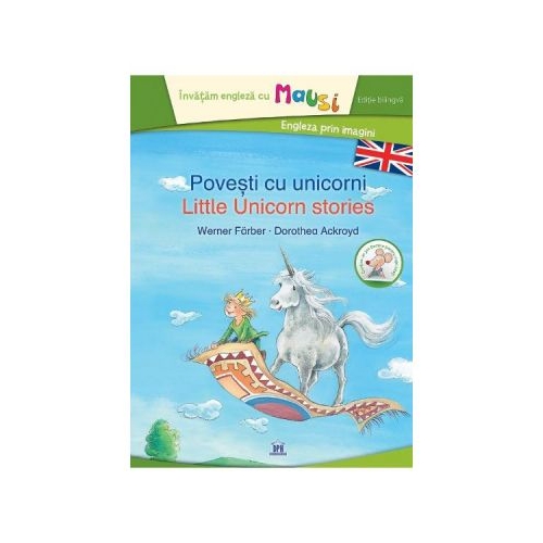 Povesti cu unicorni. Little Unicorn Stories - Werner Farber, editura Didactica Publishing House