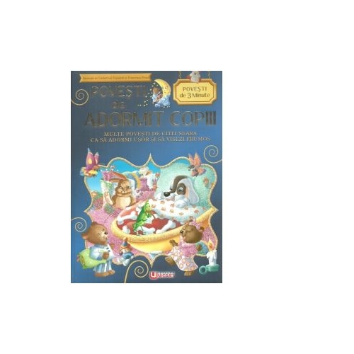Povesti de adormit copiii. Povesti de 3 minute