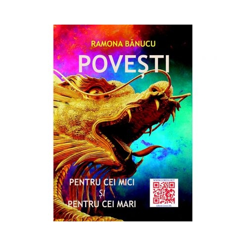 Povesti pentru cei mici si pentru cei mari - Ramona Banucu, editura Coresi. Carte pentru copii
