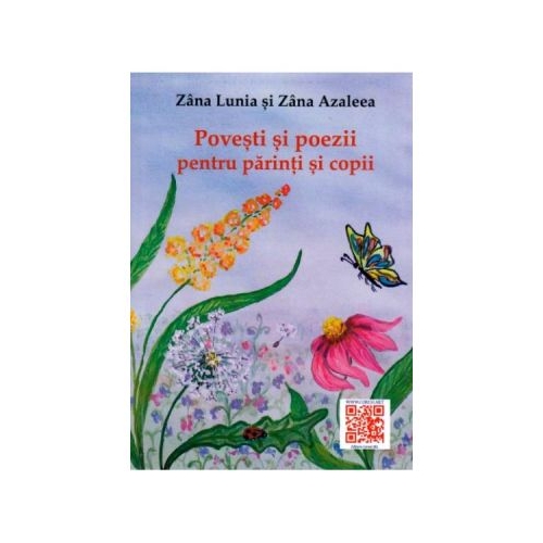 Povesti si poezii pentru parinti si copii - Zana Lunia, Zana Azaleea, editura Coresi. Carte pentru copii