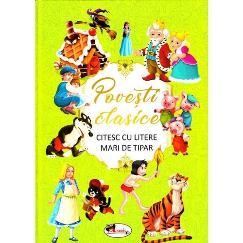 Povesti clasice. Citesc cu litere mari de tipar, editura Aramis