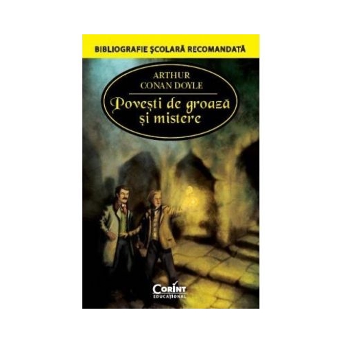 Povesti de groaza si mistere - Arthur Conan Doyle, editura Corint