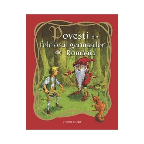 Povesti din folclorul germanilor din Romania, editura Corint Junior. Carte pentru copii