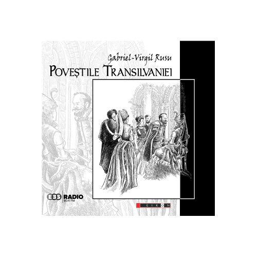 Povestile Transilvaniei - Gabriel-Virgil Rusu