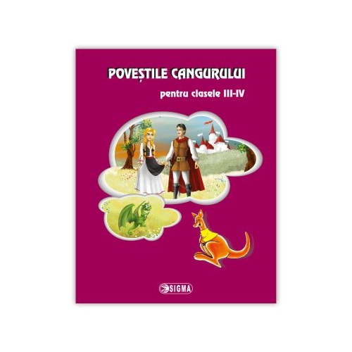 Povestile cangurului pentru clasele III-IV ( 2007-2012 ), Ed. Sigma, Auxiliare Limba si literatura romana Clasele 1-4