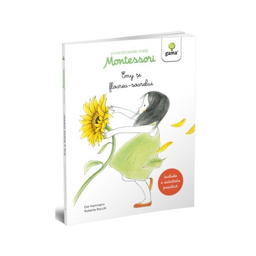 Povestioarele mele Montessori. Emy si floarea-soarelui - Eve Herrmann