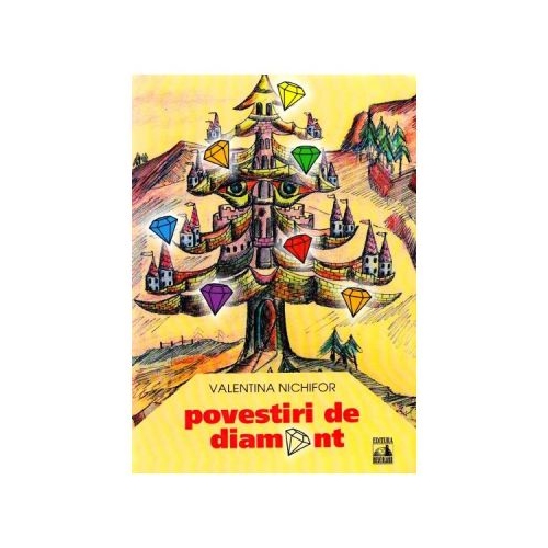 Povestiri de diamant - Valentina Nichifor