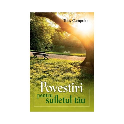 Povestiri pentru sufletul tau - Tony Campolo