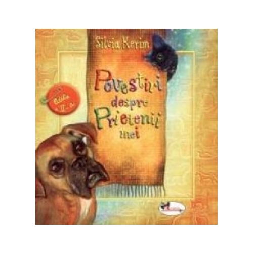 Povestiri despre prietenii mei - Silvia Kerim