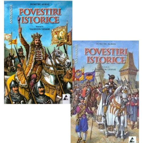 Pachet: Povestiri Istorice. Partea 1 si Partea a 2-a. Dumitru Almas. Volum publicat de editura Agora