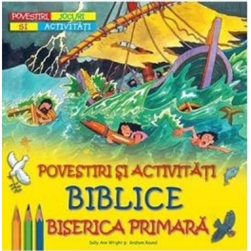 Povestiri si activitati biblice - Sally Ann Wright, Graham Round, editura Casa Carti