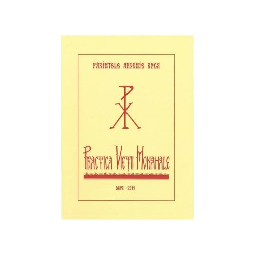 Practica Vietii Monahale - Parintele Arsenie Boca