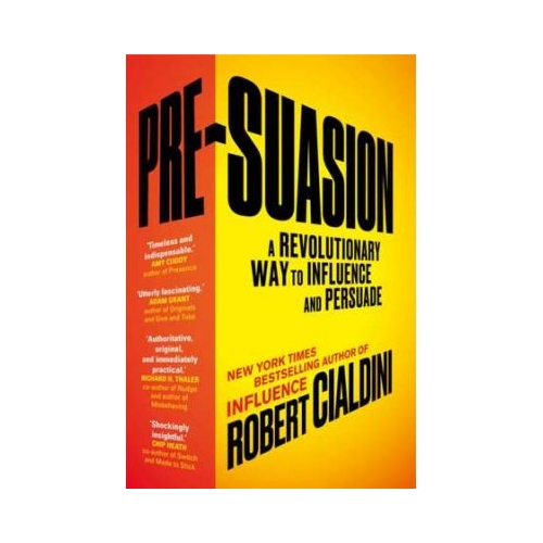 Pre-Suasion - Robert Cialdini