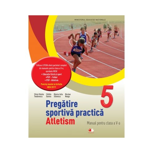 Pregatire sportiva practica. Atletism. Manual. Clasa a V-a - Silvia Violeta Teodorescu