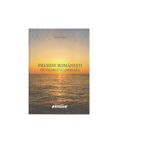 Premise romanesti de filosofie liminara - Iulian Chivu