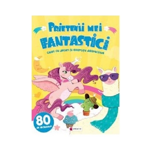 Prietenii mei fantastici. Caiet cu jocuri si exercitii distractive