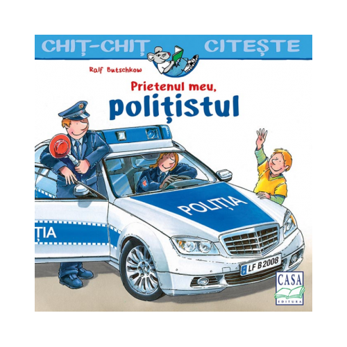 Prietenul meu, politistul - Ralf Butschkow, editura Casa