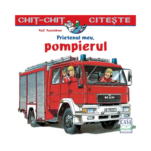 Prietenul meu, pompierul - Ralf Butschkow, editura Casa