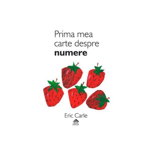 Prima mea carte despre numere - Eric Carle