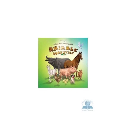 Prima mea enciclopedie - Animale domestice