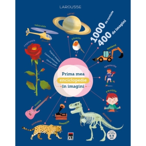 Prima mea enciclopedie in imagini - Larousse