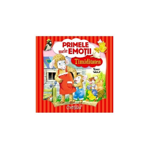 Primele mele emotii. Timiditatea - Tony Wolf