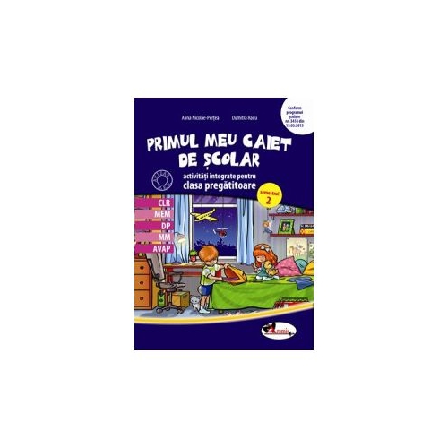 Primul meu caiet de activitati integrate pentru clasa pregatitoare, semestrul II - Dumitra Radu