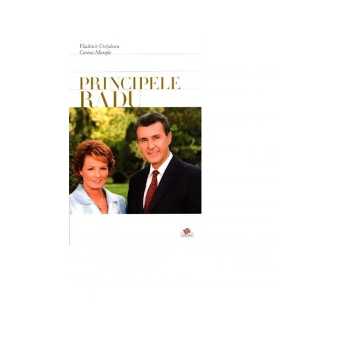 Principele Radu - Vladimir Cretulescu, Corina Murafa