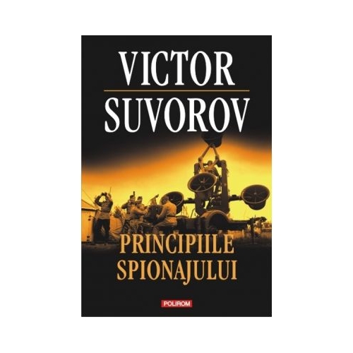 Principiile spionajului - Victor Suvorov