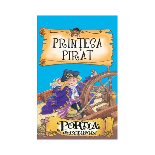 Printesa pirat. Portia - Judy Brown