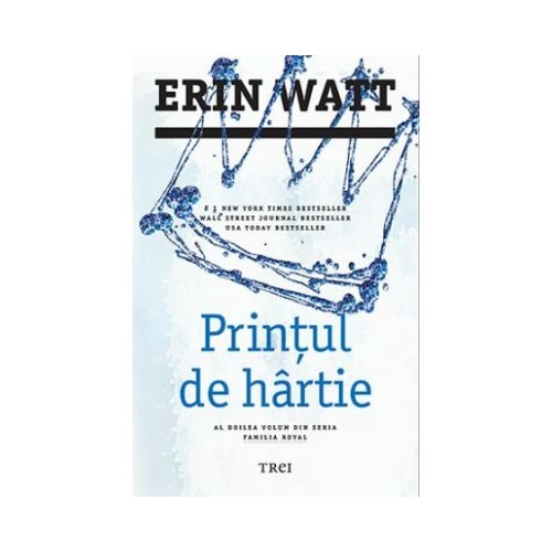 Printul de hartie. Al doilea volum din seria Familia Royal - Erin Watt Romantice Trei grupdzc