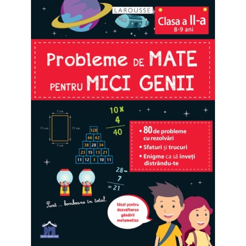 Probleme de mate pentru mici genii, clasa a II-a - Larousse, editura Didactica Publishing House