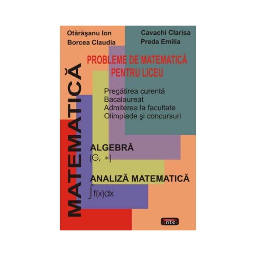 Probleme de matematica pentru liceu - Ion Otarasanu, editura Antet